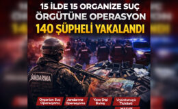 15 İlde 15 Organize Suç Örgütüne Operasyon: 140 Şüpheli Yakalandı
